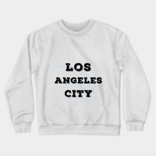 Los Angeles . Crewneck Sweatshirt